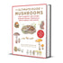 The Ultimate Guide to Mushrooms